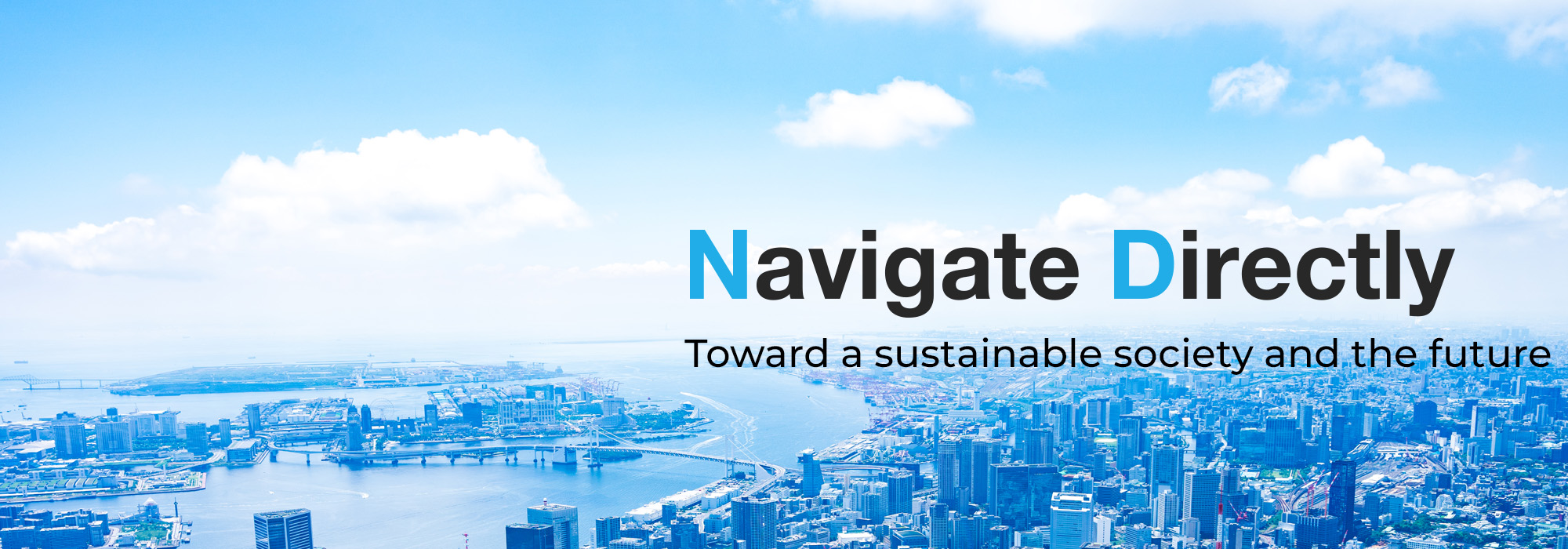 Navigate Directly : Toward a sustainable society and the future
